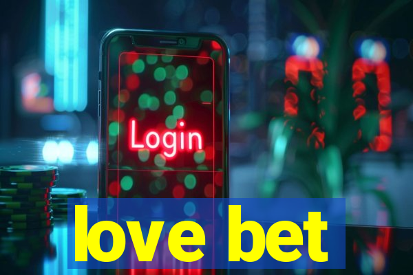 love bet